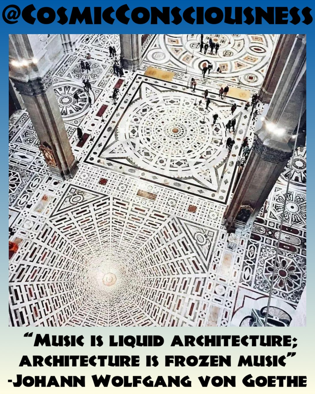 “Music is liquid architecture; architecture is frozen music”
-Johann Wolfgang von Goethe @CosmicConsciousness “Music is liquid architecture; architecture is frozen music”
-Johann Wolfgang von Goethe @CosmicConsciousness