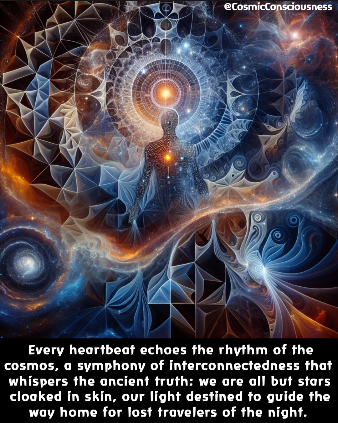 Every heartbeat echoes the rhythm of the cosmos, a symphony of interconnectedness that whispers the ancient truth: we are all but stars cloaked in skin, our light destined to guide the way home for lost travelers of the night. @CosmicConsciousness