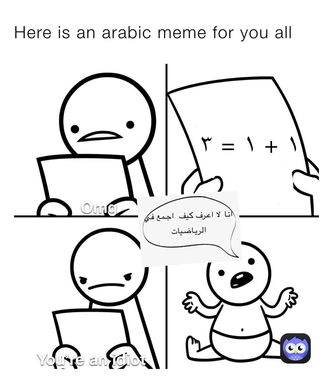 Here is an arabic meme for you all