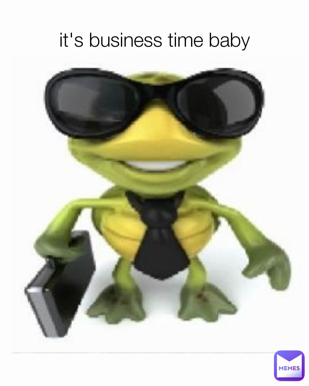 it's business time baby