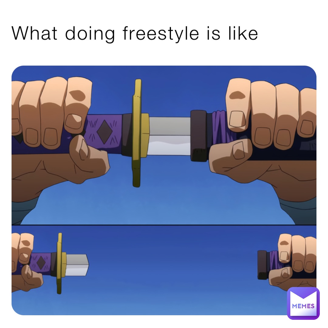 What doing freestyle is like