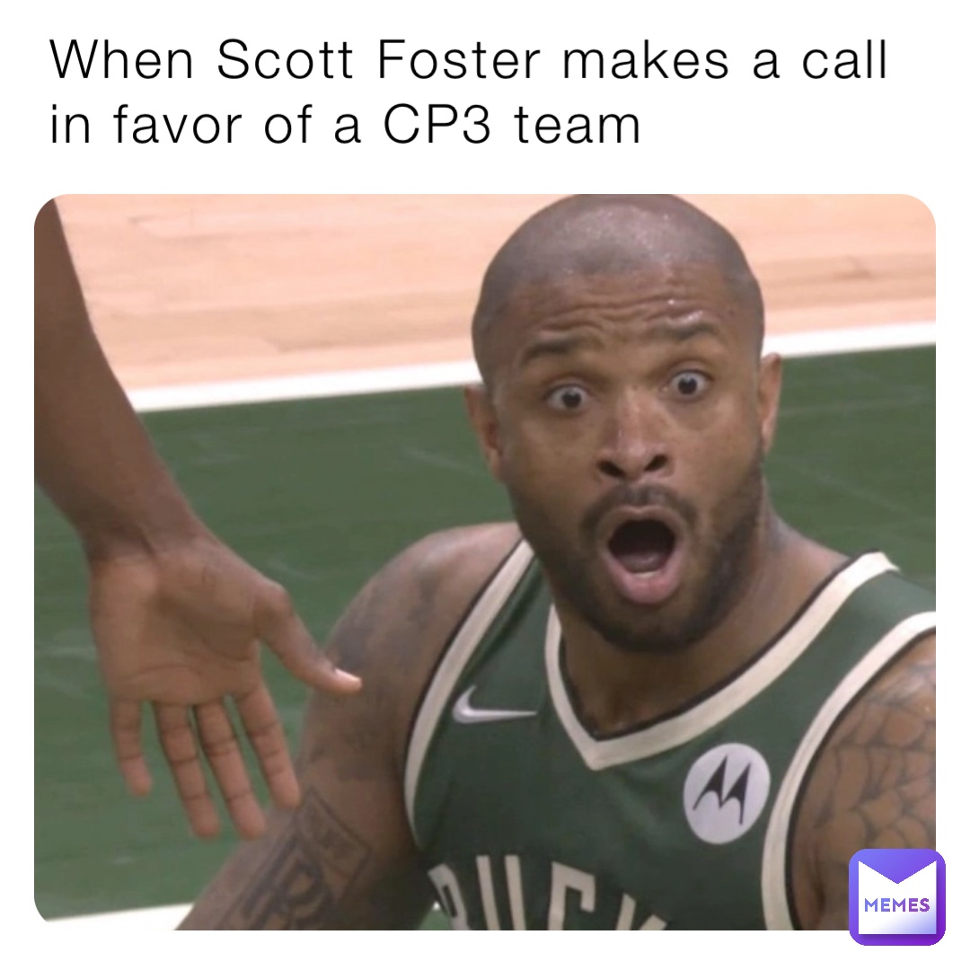 When Scott Foster makes a call in favor of a CP3 team
