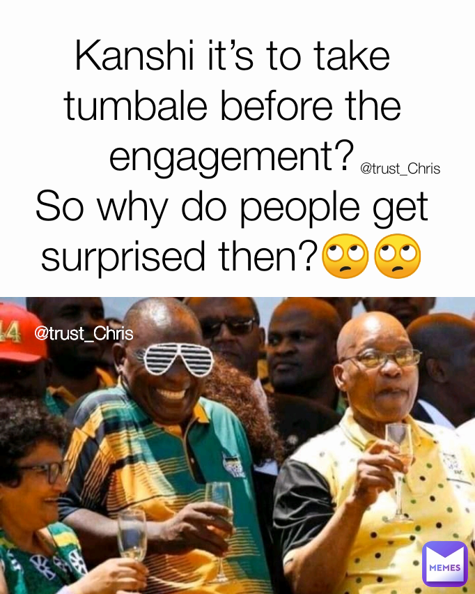 Kanshi it’s to take tumbale before the engagement?
So why do people get surprised then?🙄🙄 @trust_Chris @trust_Chris
