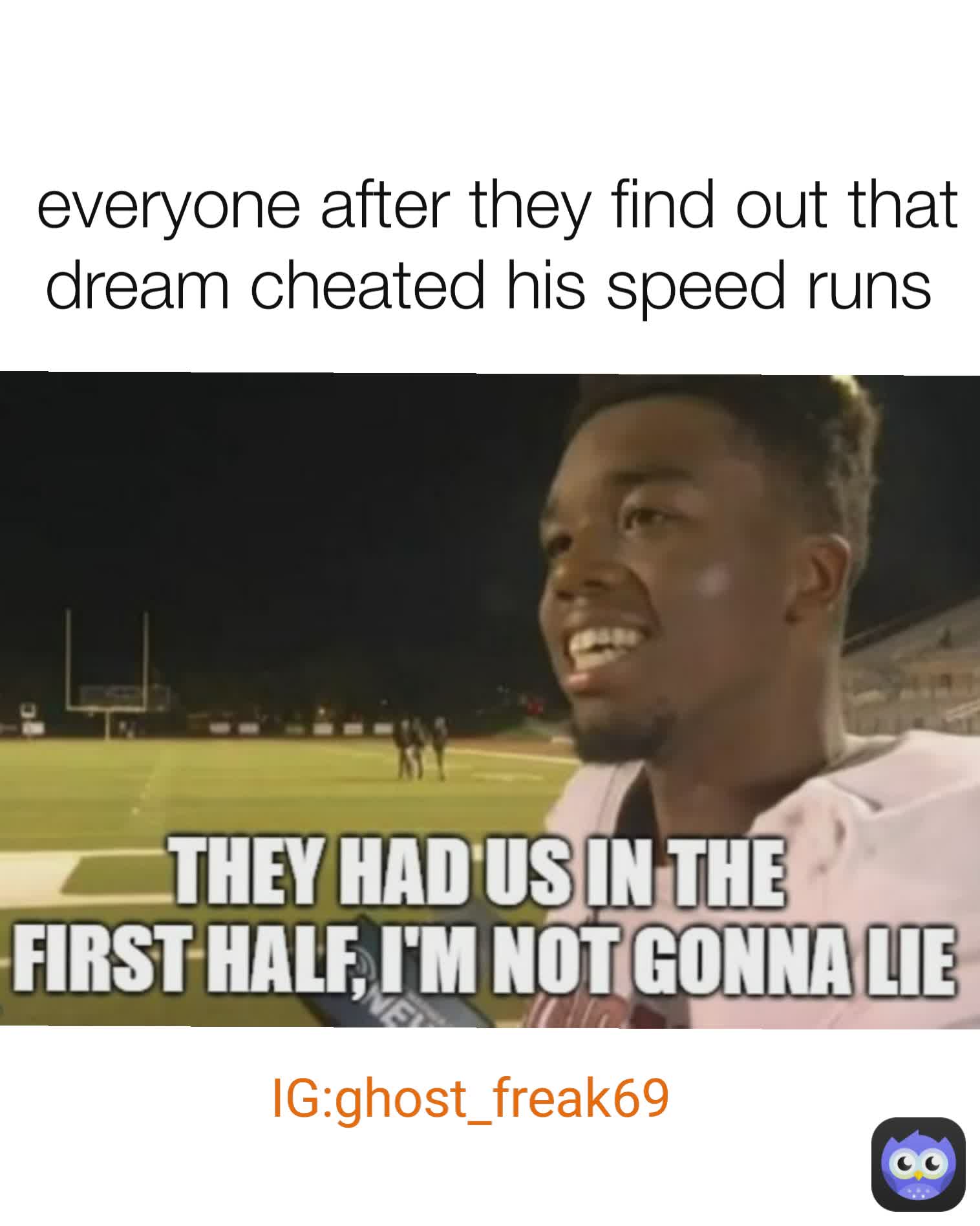 everyone after they find out that dream cheated his speed runs  IG:ghost_freak69