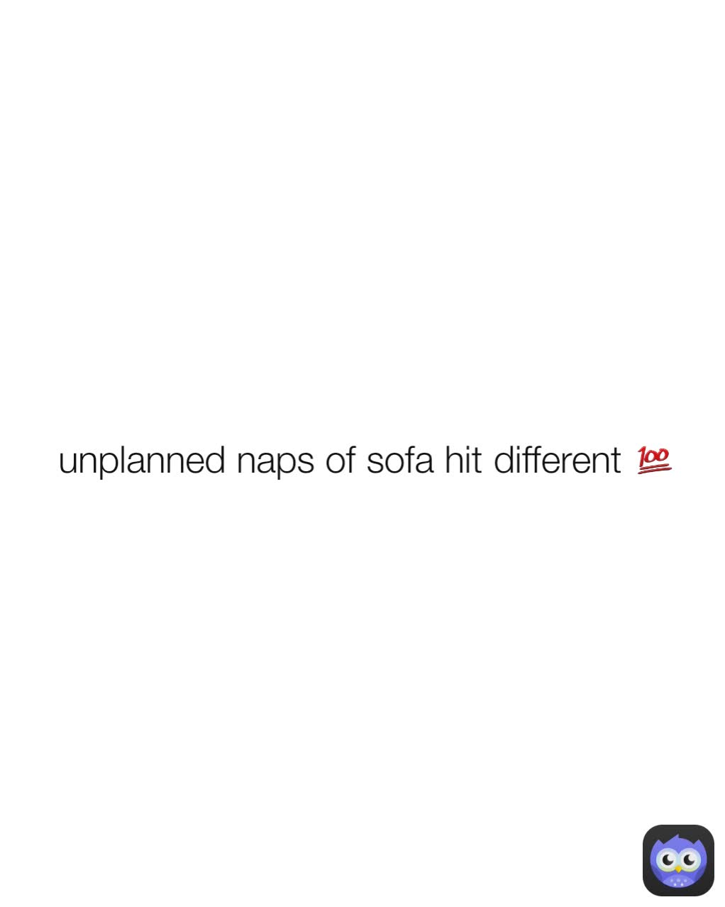 unplanned naps of sofa hit different 💯