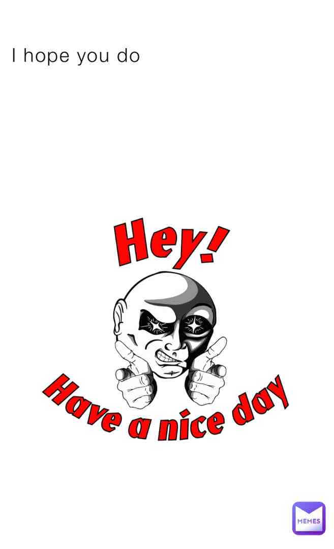 #drawing #cartoonmemes #haveagoodday #vibes #hey #fyp #funny #kindness #wholesomememes #justforfun #sendtoeveryone #drawnbyme #tiktok #greetings #goodmorning #memes #memesdaily