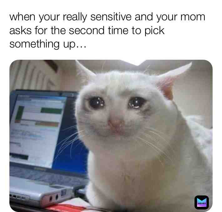When your the most sensitive of sensitive #icanrelate