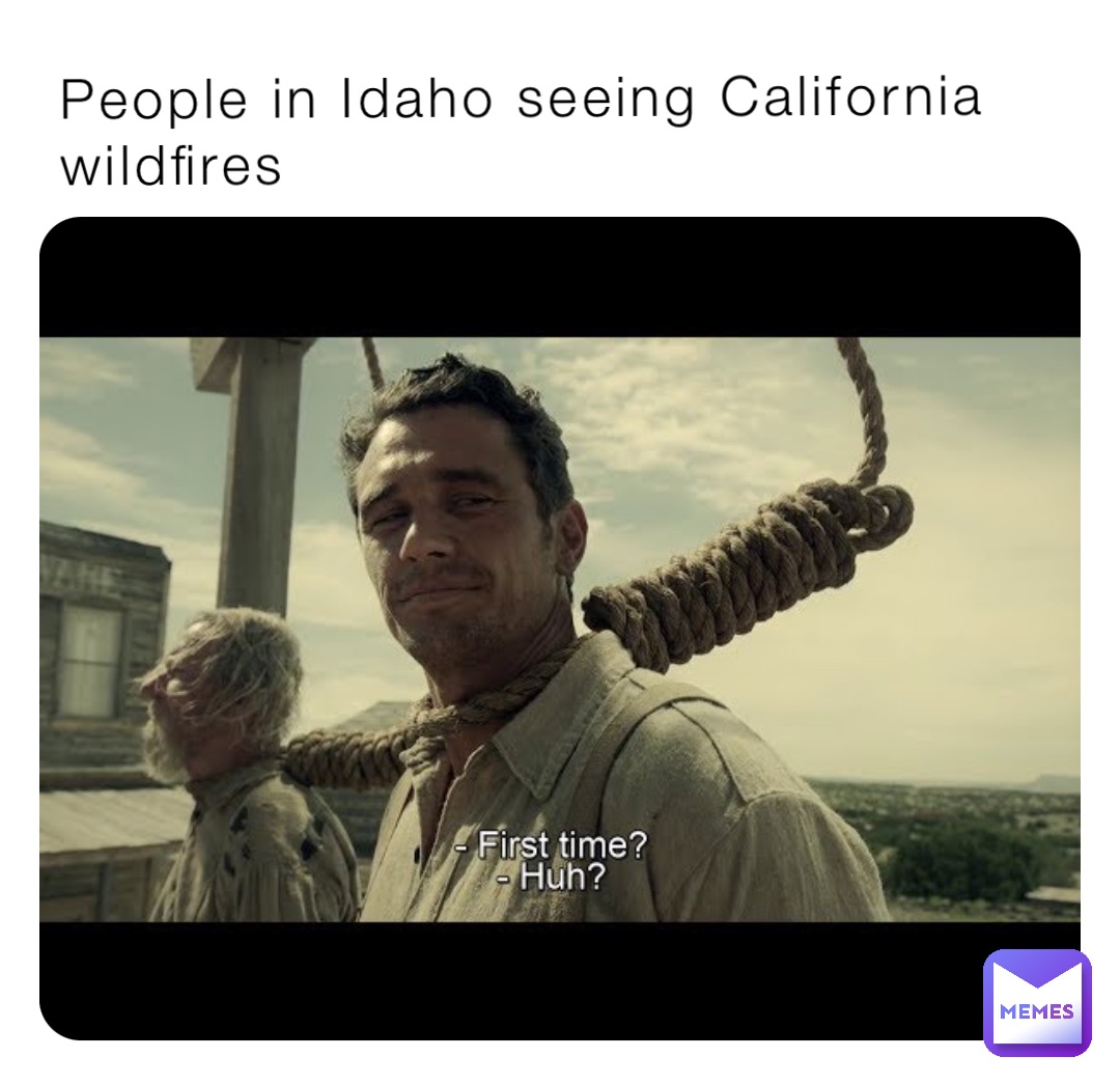 People in Idaho seeing California wildfires