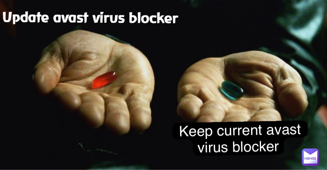 Update avast virus blocker Keep current avast virus blocker