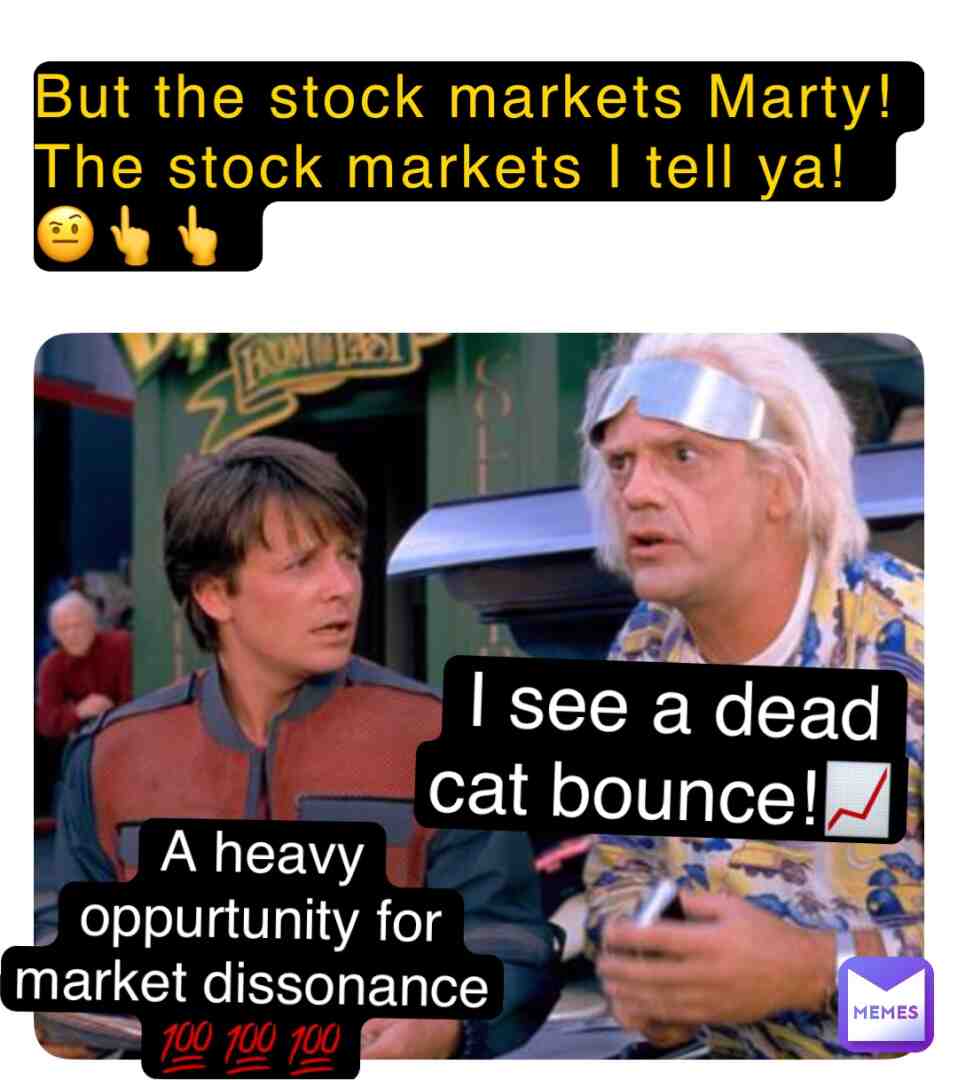 You just wouldnt understand Marty! You just wouldnt!