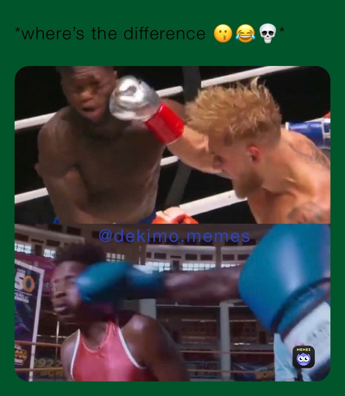 *where’s the difference 😗😂💀*
