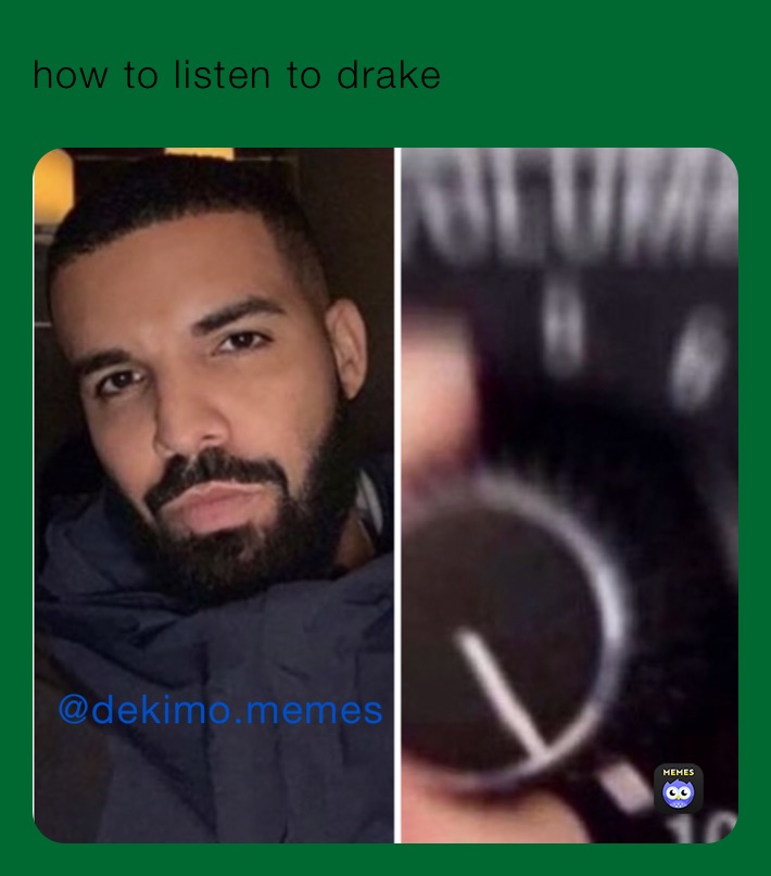 how to listen to drake