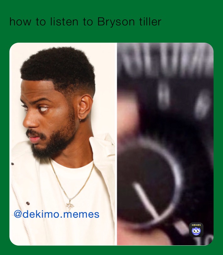 how to listen to Bryson tiller