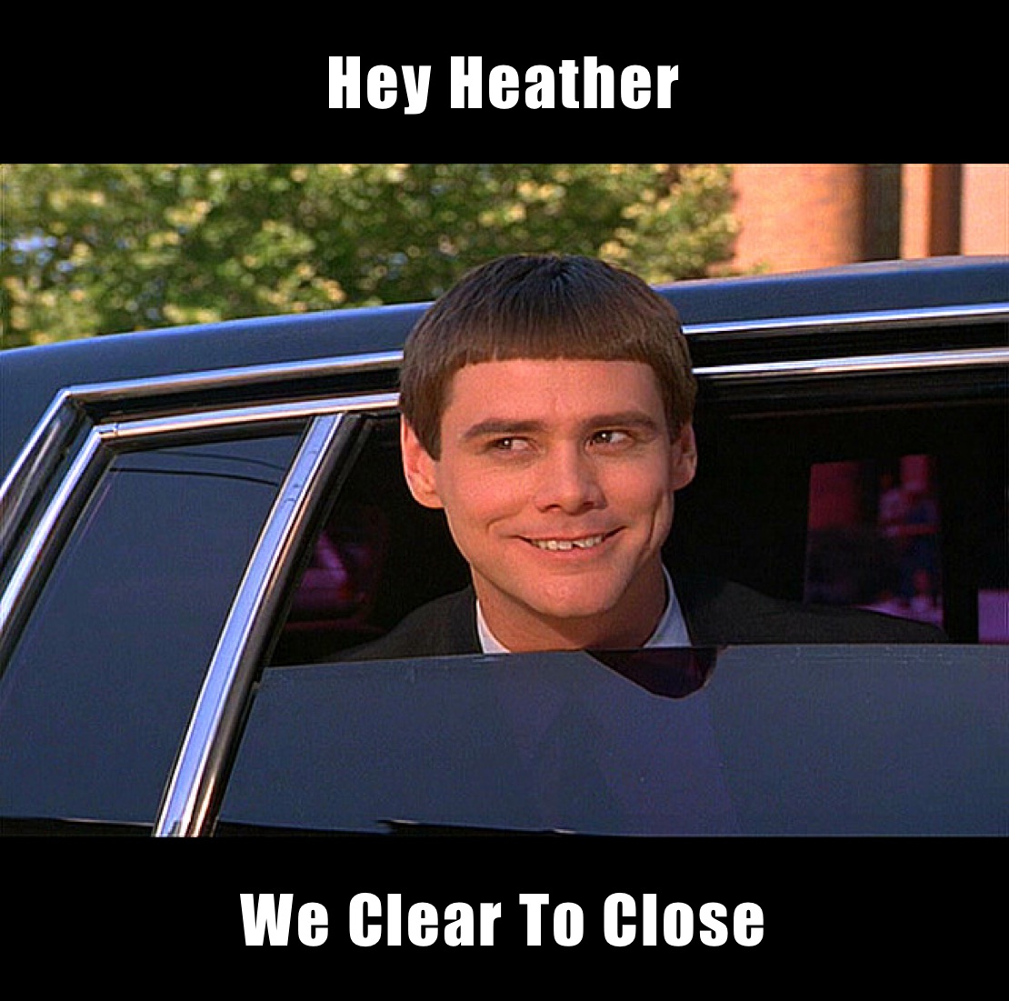 Hey Heather We Clear To Close