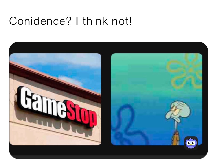 Conidence? I think not!