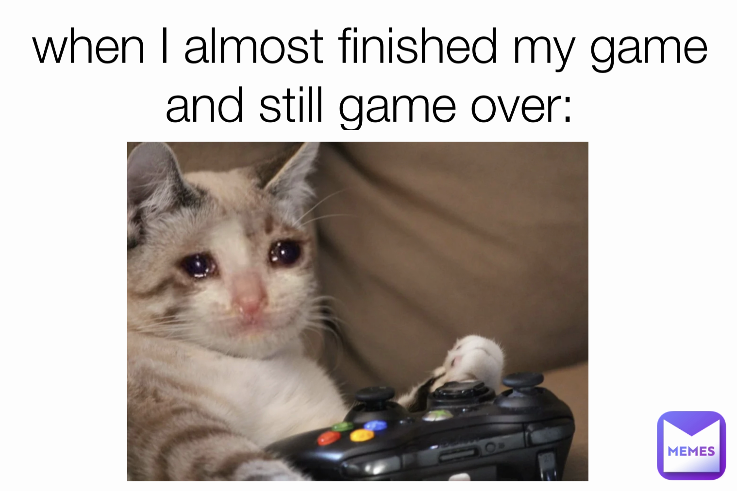 when I almost finished my game and still game over: