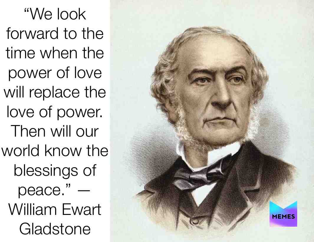 Wise words from Former British PM Wm Gladstone
#wisdom \u200b #FamousQuotes