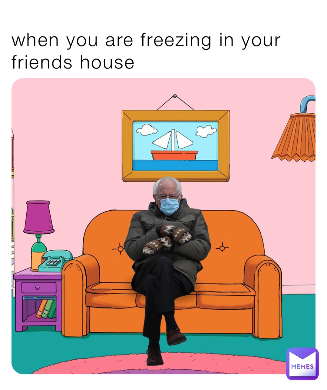 when you are freezing in your friends house