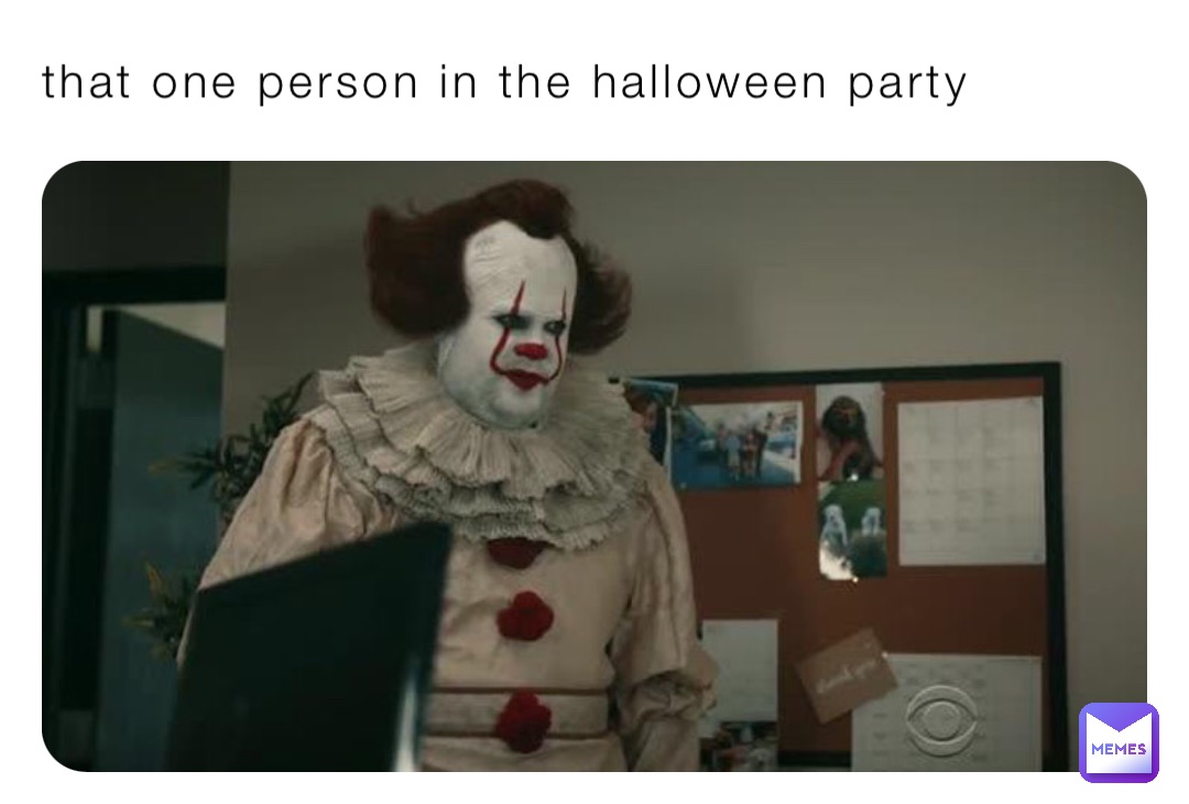 that one person in the halloween party