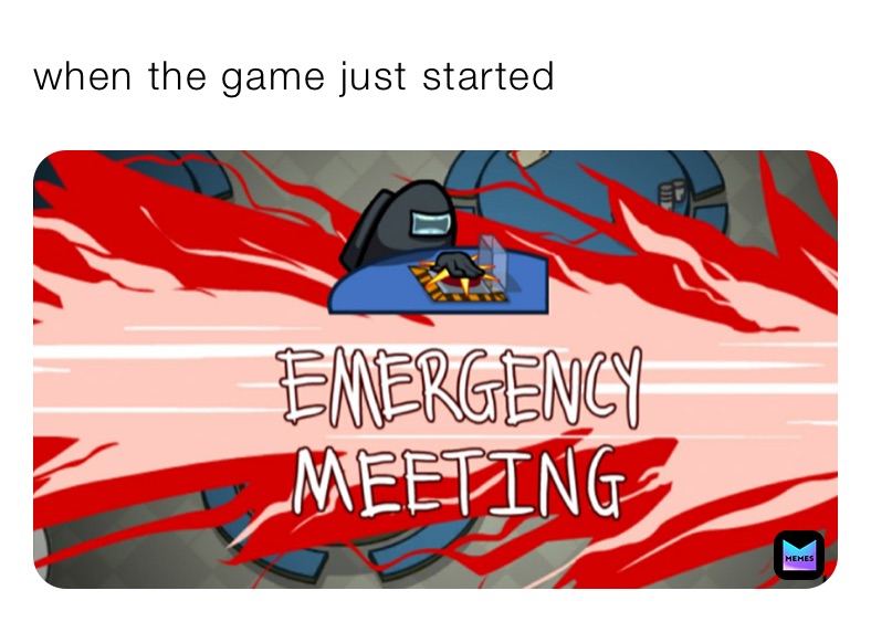 when the game just started 