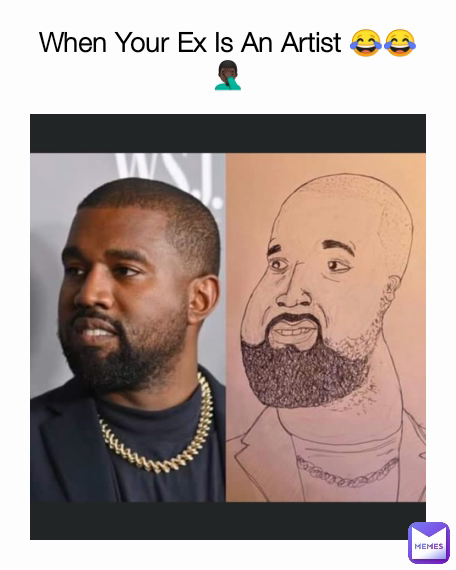 When Your Ex Is An Artist 😂😂🤦🏿‍♂️