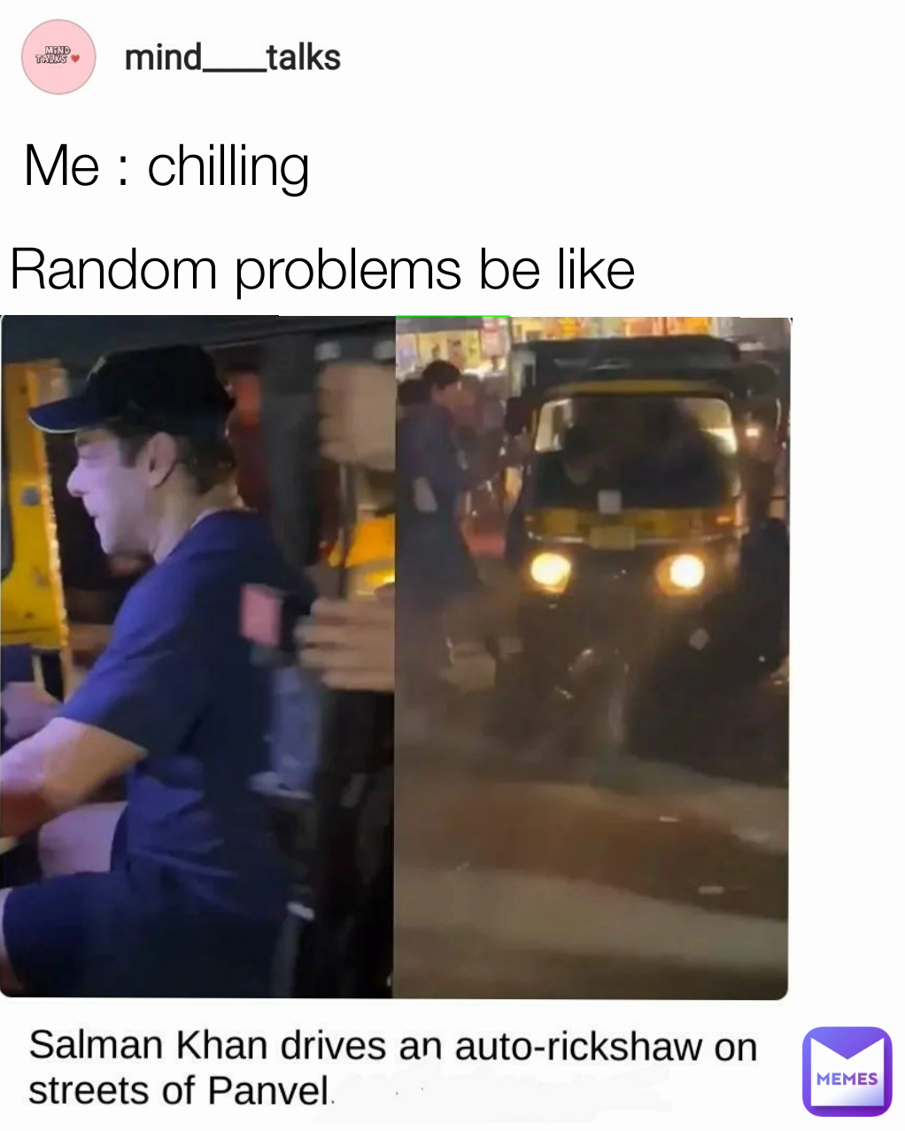 

Random problems be like Me : chilling