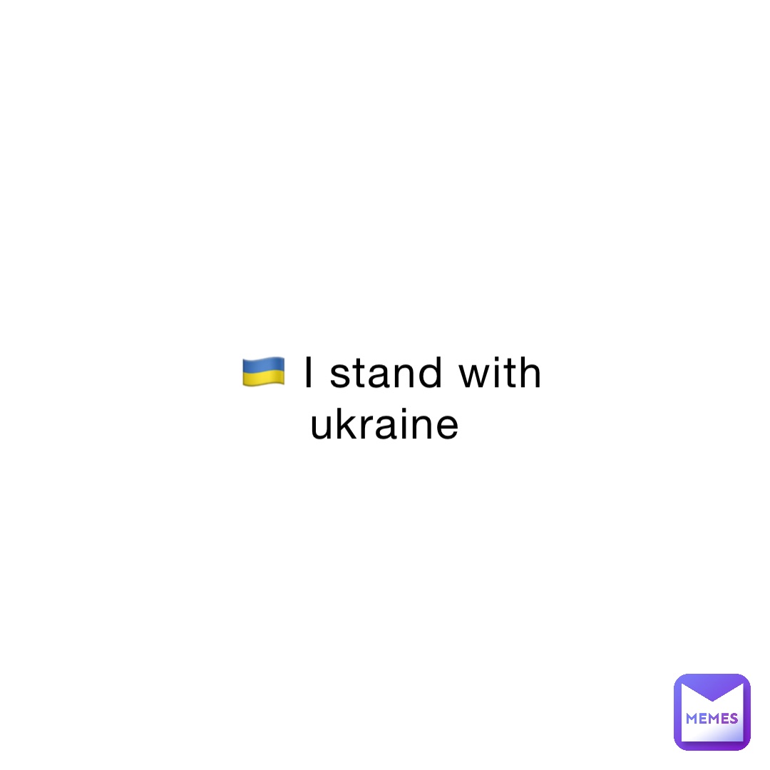 🇺🇦 I stand with ukraine