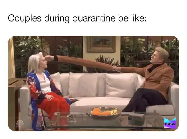 #quarantine  #memes  #stayhome  #couples
