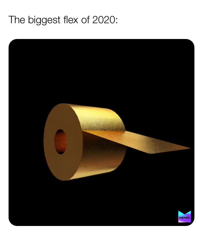 #toiletpaper #memes #flex #coronavirus