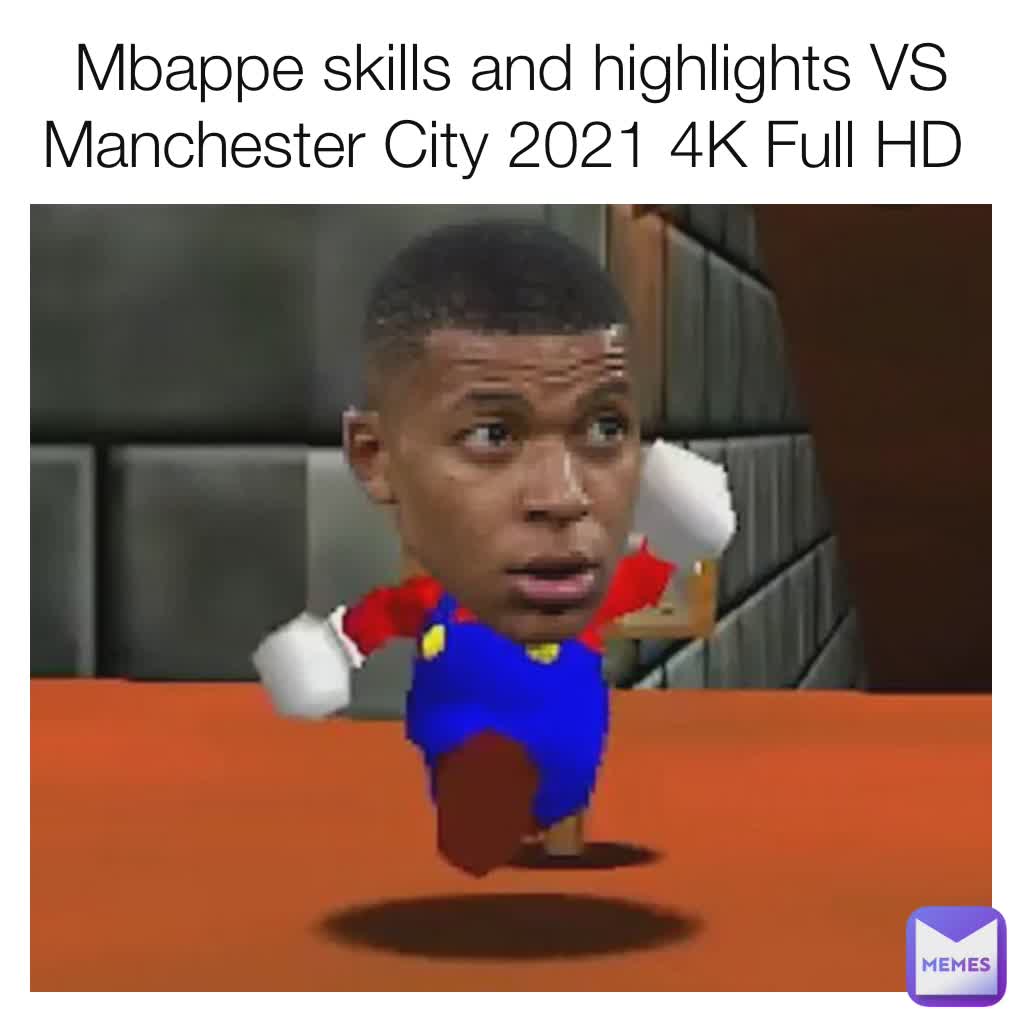 Mbappe skills and highlights VS Manchester City 2021 4K Full HD 