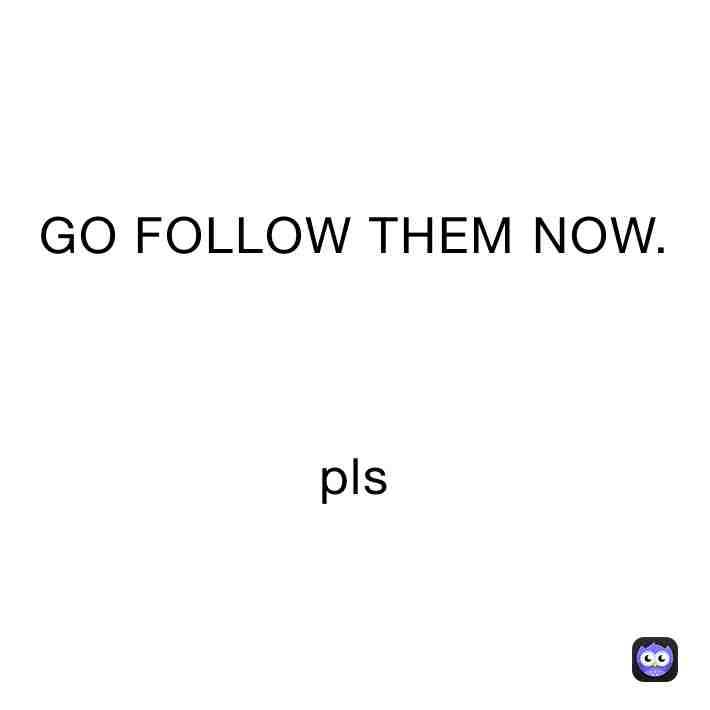 Follow the tagged people!!!!