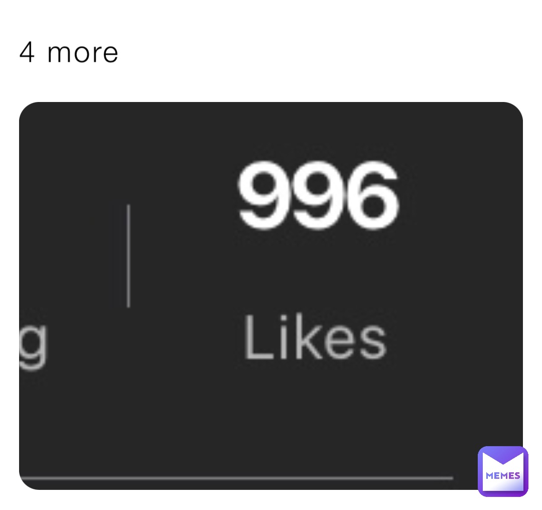 4 more