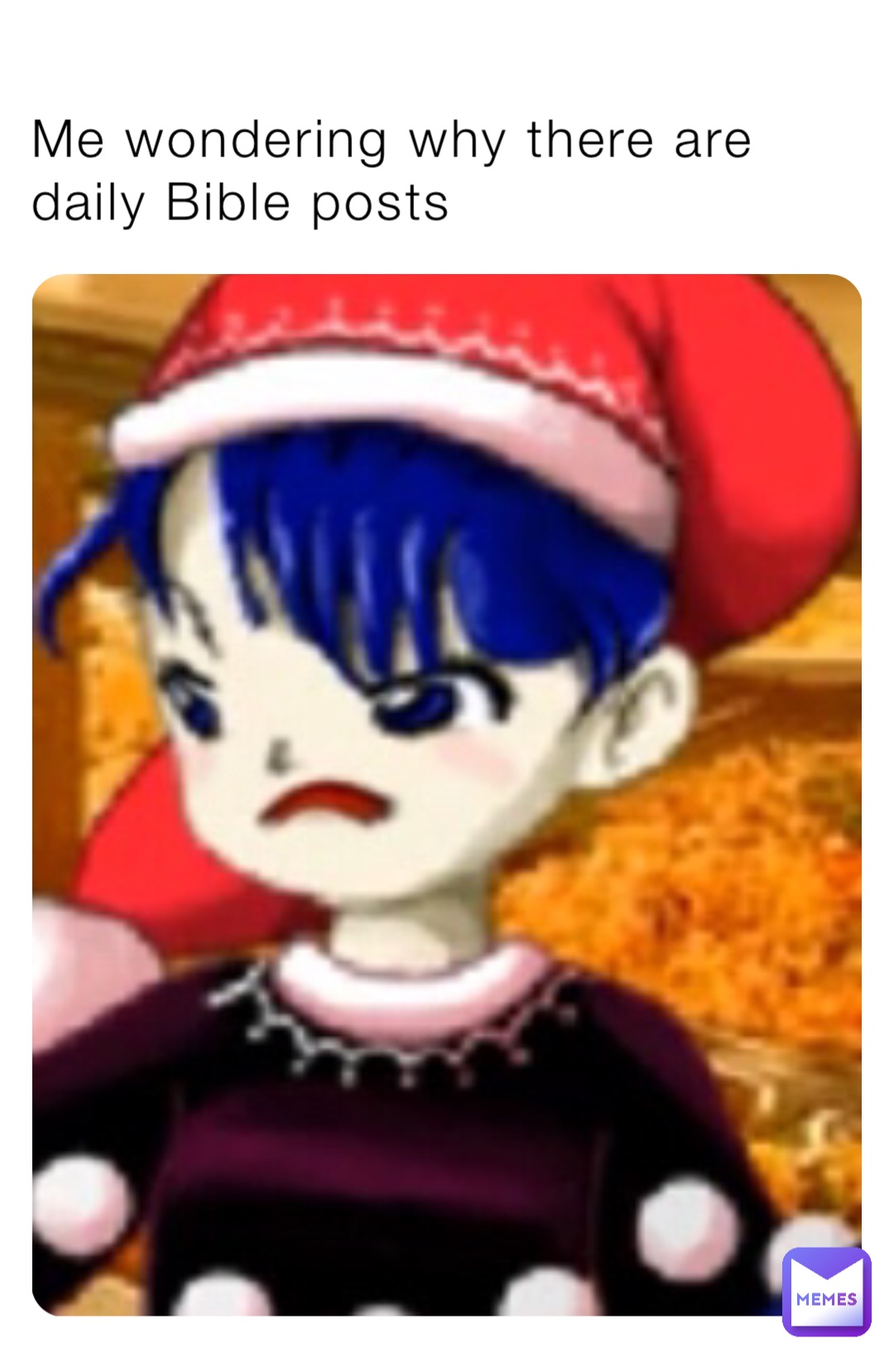Me wondering why there are daily Bible posts
