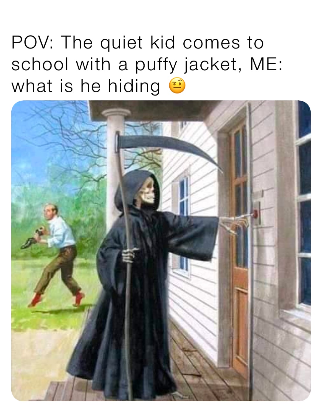 POV: The quiet kid comes to school with a puffy jacket, ME: what is he hiding 🤨