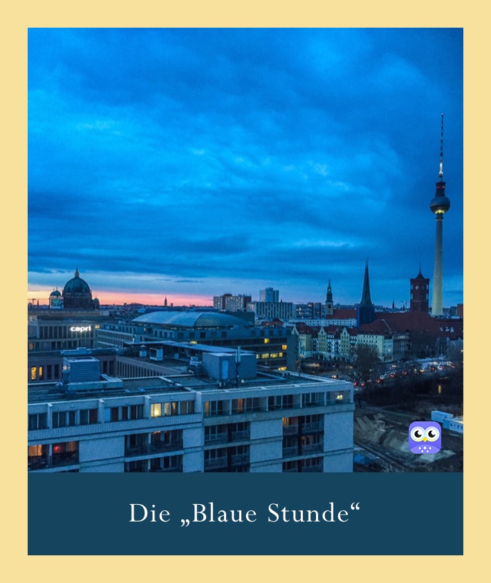 Die „Blaue Stunde“