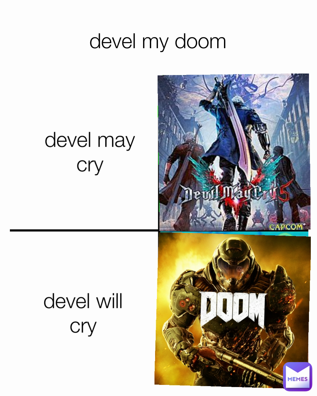 devel may cry devel my doom devel will cry