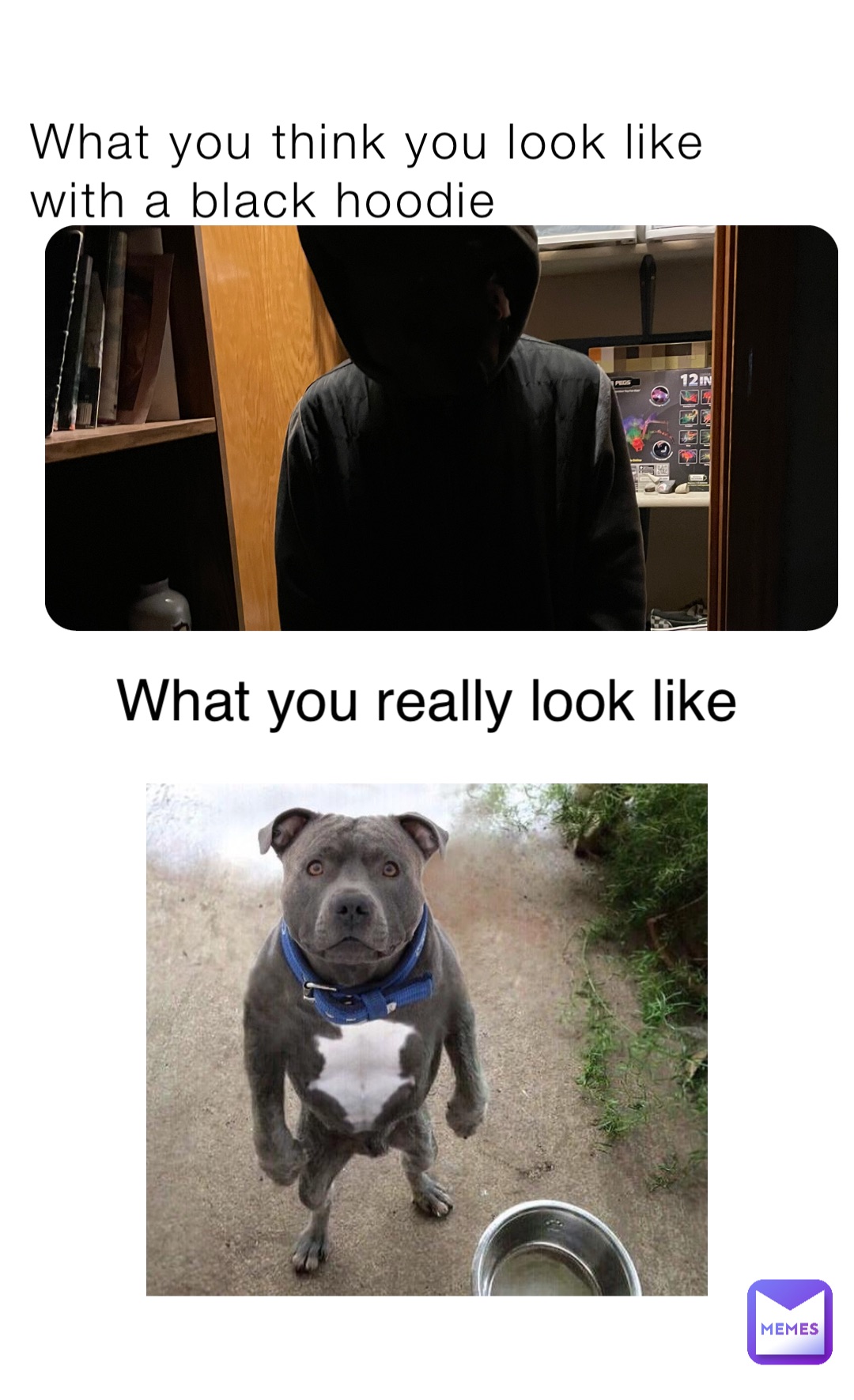 What you think you look like with a black hoodie What you really look like