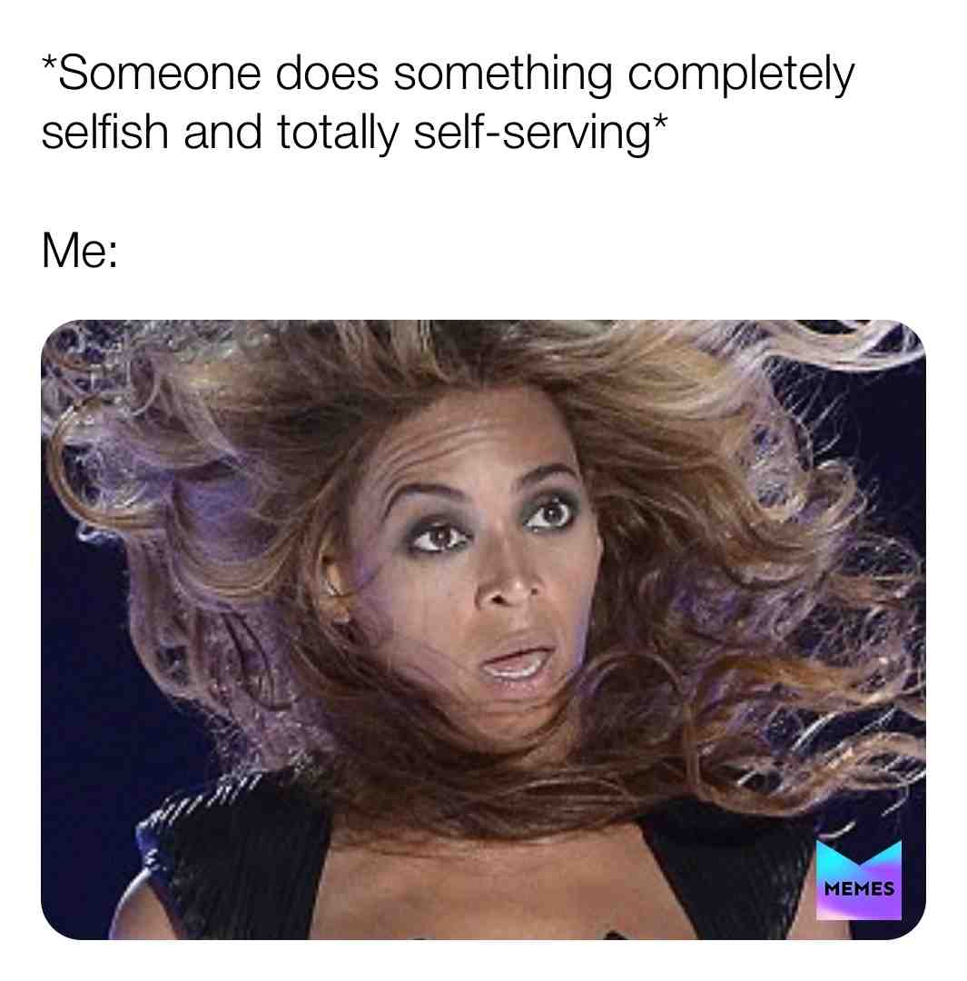 I’m too damn old to keep acting brand new on how ridiculously selfish people are!  #Surprised  #EveryDamnTime