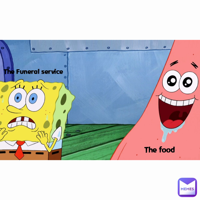 The Funeral service The food