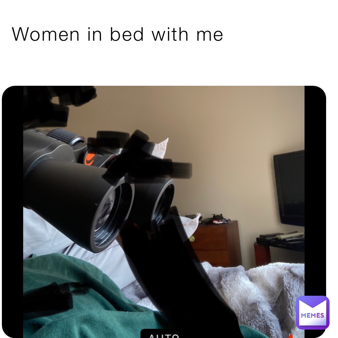 Women in bed with me