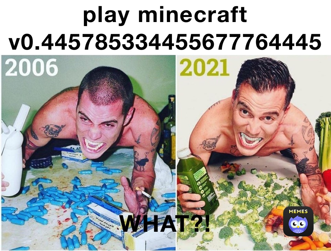 play minecraft v0.445785334455677764445 WHAT?!