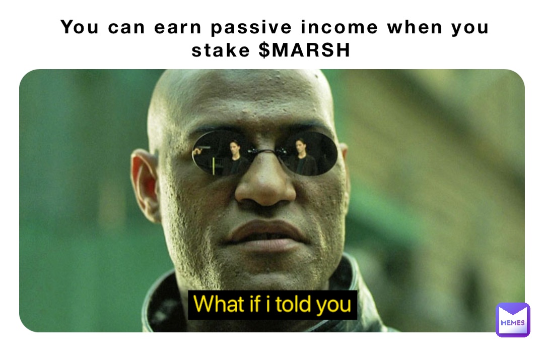 You can earn passive income when you stake $MARSH