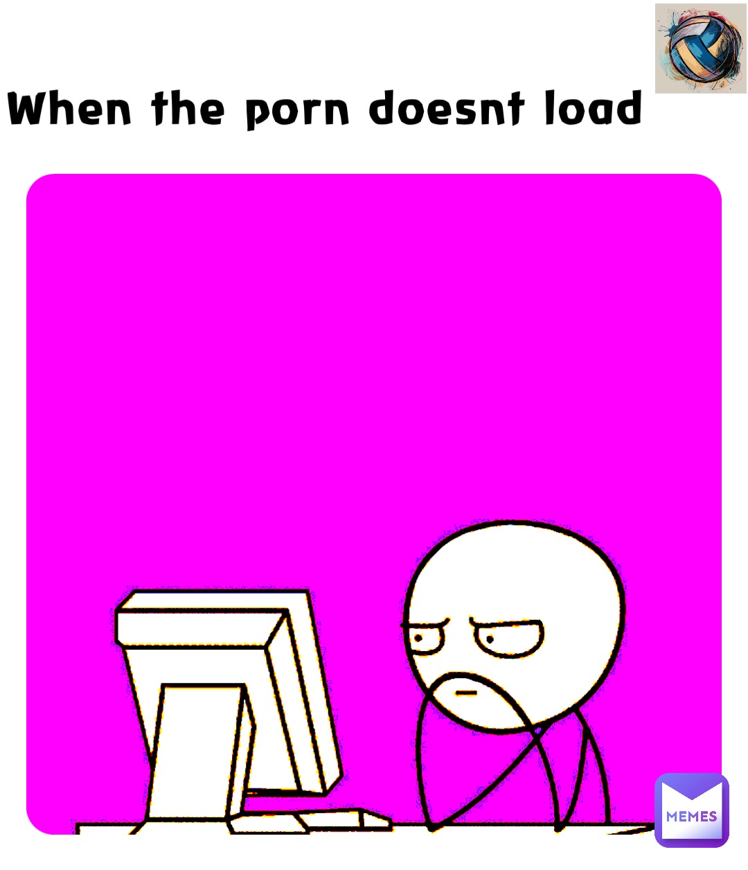 When the porn doesnt load