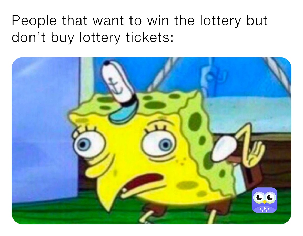 People that want to win the lottery but don’t buy lottery tickets: 