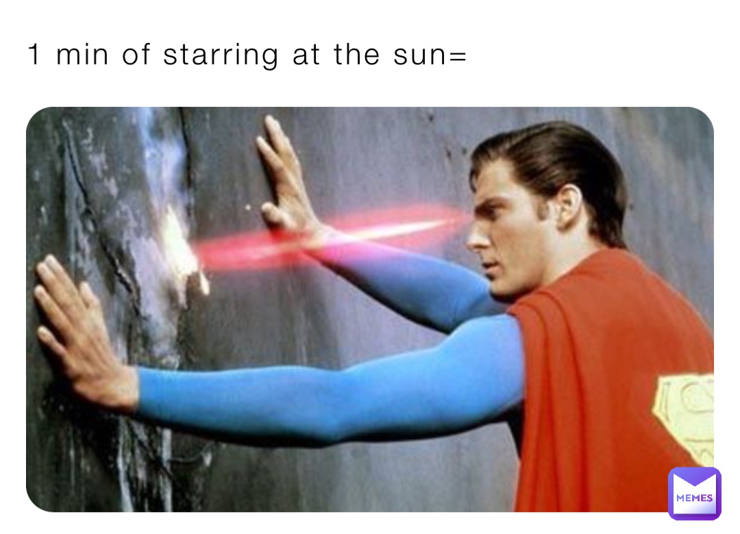 1 min of starring at the sun=