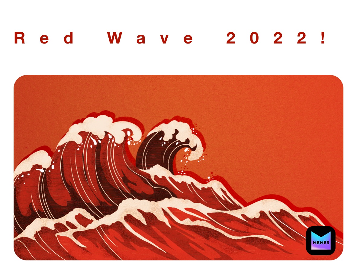 Red Wave 2022!