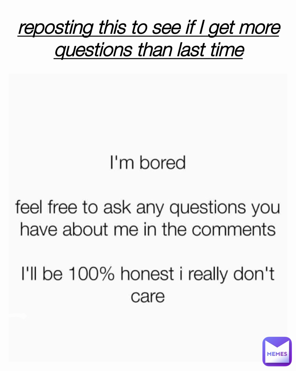 reposting this to see if I get more questions than last time