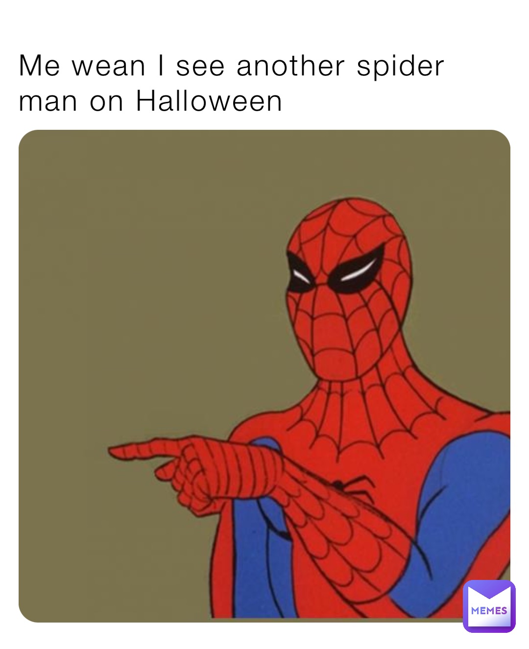 Me wean I see another spider man on Halloween