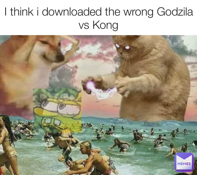 I think i downloaded the wrong Godzila vs Kong