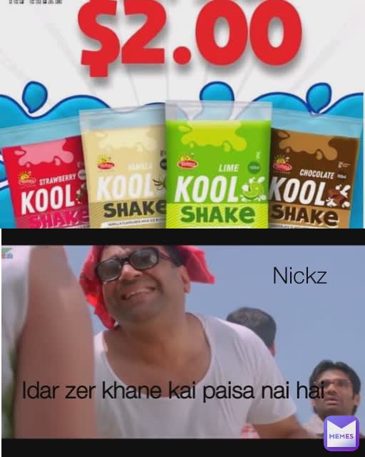 Idar zer khane kai paisa nai hai Nickz